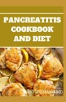 Pancreatitis Cookbook and Diet: Fast and Simple To Make Recipes, Food and Meal Plan To Eliminate Pancreatitis - Theo Williams - 9798673855706