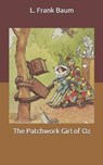 The Patchwork Girl of Oz - L. FRANK BAUM,  Baum - 9798674305033