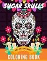 Sugar Skulls Coloring Book Dia de Los Muertos: Amazing Candy Skull for Kids & Teens - Stress Relieving Skull Designs for Relaxation - PUBLISHING,  Bario's Art - 9798674463979