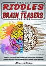 Difficult Riddles And Brain Teasers For kids: Boost your IQ and have fun with the 400 best logic puzzles you've probably never seen before. - Marcel Cohen - 9798674676362
