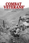 Combat Veterans' Stories of the Korean War Volume 2 - Norman Black - 9798675607020
