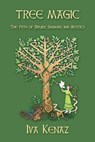 Tree Magic: The Path of Druids, Shamans, and Mystics - Iva Kenaz - 9798675677290
