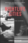 Nightlife Cities: the night-time economy - Sergey Avetisyan - 9798675971886