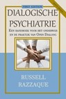 Dialogische Psychiatrie (Dutch Version): Een handboek voor het onderwijs en de praktijk van Open Dialoog - Russell Razzaque - 9798676754808