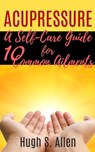 Acupressure - Hugh S Allen - 9798677622076