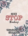 Motivational Quote Coloring Book: An Inspirational Coloring Book for men women and young adult positive affirmations quotes to color with flower type - Rns Coloring Studio - 9798678642240