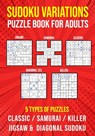 Sudoku Variations Puzzle Book for Adults - Puzzle King Publishing - 9798681173304