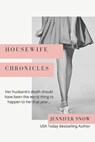 Housewife Chronicles - SNOW,  Jennifer - 9798682122325