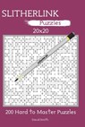 Slitherlink Puzzles - 200 Hard to Master Puzzles 20x20 vol.30 - David Smith - 9798683018566