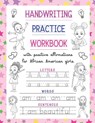 Handwriting Practice Workbook: With Positive Affirmations For African American Girls: Trace Print Letters, Words & Sentences: For Little Black Brown - Merry Blossoms Press - 9798683612054