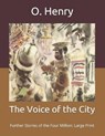 The Voice of the City - O. HENRY,  Henry - 9798684352164
