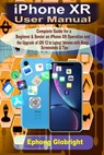 iPhone XR User Manual - Ephong Globright - 9798685856197
