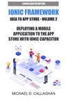 Deploying a Mobile Application to the App Store with Ionic Capacitor - Michael D Callaghan - 9798686640993