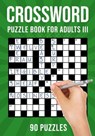 Crossword Puzzle Books for Adults III - Puzzle King Publishing - 9798687175319