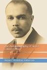 The Autobiography of an Ex-Colored Man - WELDON JOHNSON,  James - 9798694458252