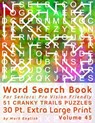 Word Search Book For Seniors: Pro Vision Friendly, 51 Cranky Trails Puzzles, 30 Pt. Extra Large Print, Vol. 45 - Mark English - 9798697483053