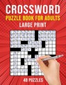 Crossword Puzzle Books for Adults Large Print: 48 Cross Word Puzzles for Adults or Seniors (US Version) - Puzzle King Publishing - 9798699737437