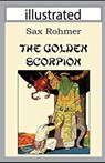 The Golden Scorpion illustrated - ROHMER,  Sax - 9798700203203