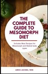 The Complete Guide to Mesomorph Diet: Includes Meal Recipes for Mesomorph and Hybrid Body Type - Amos Jacobs Rdn - 9798700683654