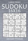 Large Print Sudoku 16x16 - 100 Easy Puzzles: Sudoku Variant Puzzle Book for Adults - Oliver Hammond - 9798701168020