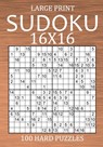Large Print Sudoku 16x16 - 100 Hard Puzzles - Oliver Hammond - 9798701535297