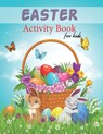 Easter Activity Book For Kids: Over 60 Easy And Funny Easter Bunny & Egg Coloring Pages, Mazes And Word Search For Boys & Girls Ages 2-5 4-8 8-12 - C - Jimmy Publishing - 9798702379111