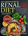 The Ultimate Guide to Renal Diet Cookbook - Cook Elizabeth Cook - 9798703458853