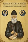 Supplicatory Canon and Akathist to our Holy and God-bearing Father Paisios the New of Athos - St George Monastery ; Nun Christina ; Anna Skoubourdis - 9798707882197