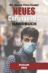 NEUES Coronavirus: Handbuch - Mario Vega Carbó - 9798708554710