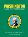 Washington Rules of Evidence 2021: Complete Rules in Effect as of February 1, 2021 - Peter Edwards LLC - 9798710791172