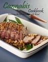 Cannabis cookbook: Mastering the art of cooking with weed - Angela Hill - 9798712224494