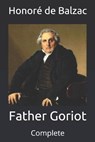 Father Goriot - BALZAC,  Honore de - 9798712383504