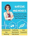 NURSING MNEMONICS - 163 Mnemonics, Flashcards, Quiz, Test, Word Search, Crosswords, Matching, Table Review - David Fletcher - 9798713342463