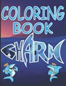 Shark Coloring Book: A Shark Coloring Book for Kids Ages 2-4 With Cute and Cool Sea Creatures and Sea Life, Creatives Stress-Relief and Rel - Meddani Coloring - 9798713390617