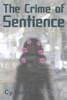 The Crime of Sentience - PORTER,  Cy - 9798713905484
