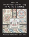 Victorian Charted Patterns for Motifs & Borders: Designs for Needlepoint & Cross Stitch - Susan Johnson - 9798714582905