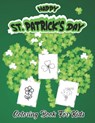 Happy St. Patrick's Day: New Guide to Coloring for Crafts, Kids Coloring Books - SMITH,  Robert - 9798716722088