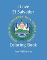 I Love El Salvador - Valladares Jose Valladares - 9798717101394