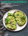 Low-Cholesterol Cookbook: 150+ Perfectly Portioned Recipes for Better Heart Health - Angela Hill - 9798718351255