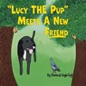 Lucy the pup meets a new friend - TODD,  Kayla ; Todd, Charles - 9798718425864