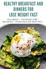 Healthy Breakfast and Dinners for Lose Weight Fast - Reader Paul (PhD Department of Psychological Sciences Purdue University) Williams - 9798718538830