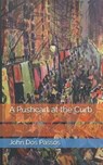 A Pushcart at the Curb - DOS PASSOS,  John - 9798718892826