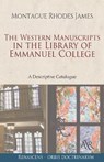 The Western Manuscripts in the Library of Emmanuel College - JAMES,  Montague Rhodes - 9798723445420