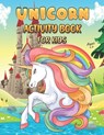 Unicorn Activity Book For Kids Ages 4-8 - Khorseda Press Publication - 9798726380919