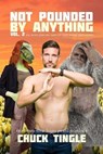 Not Pounded By Anything Vol. 2 - Chuck Tingle - 9798727946916