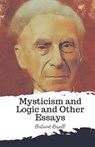 Mysticism and Logic and Other Essays Illustrated - RUSSELL,  Bertrand - 9798728661801