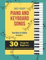 Easy-Peasy Piano And Keyboard Songs: Sheet Music For Children - Stage 2 - 30 Songs For Beginners - Marley Quinn - 9798728848974