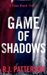 Game of Shadows - R. J. Patterson - 9798731771283