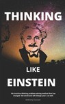 Thinking Like Einstein - Anthony Duncan - 9798731949828