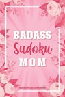 Badass Sudoku Mom - KUZ,  Blue - 9798732663310